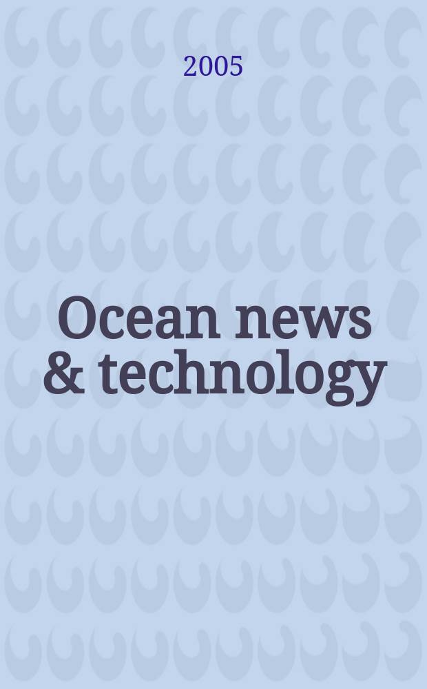Ocean news & technology : ON&T News for the ocean industry. Vol. 11, iss. 5
