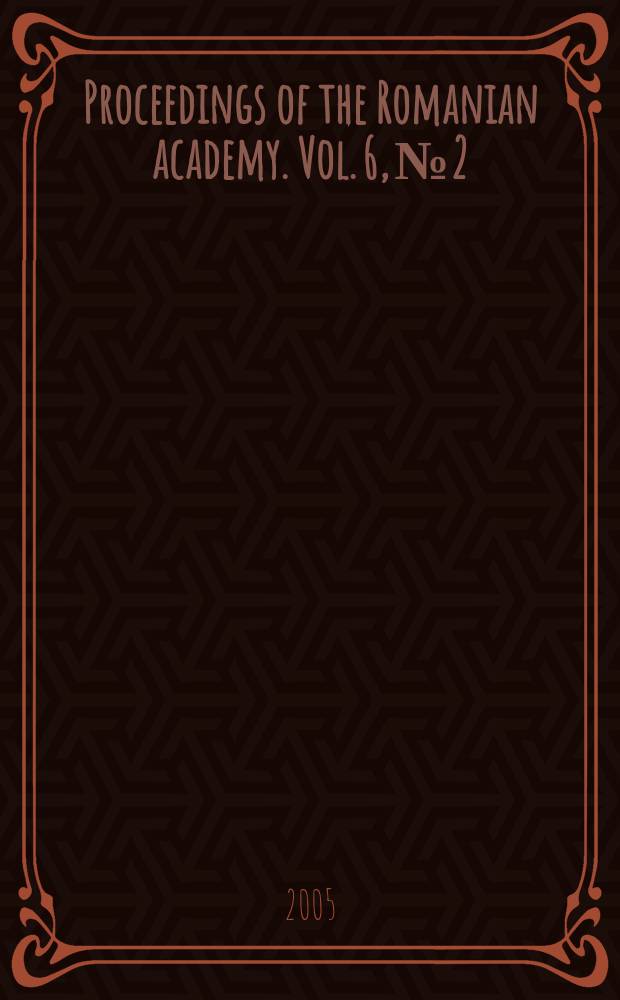 Proceedings of the Romanian academy. Vol. 6, № 2