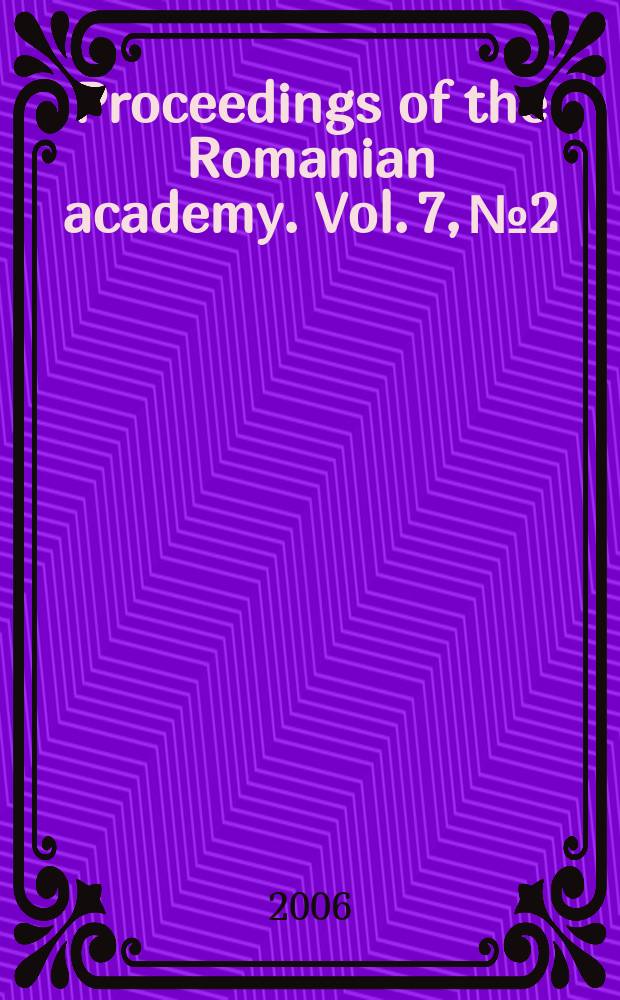 Proceedings of the Romanian academy. Vol. 7, № 2