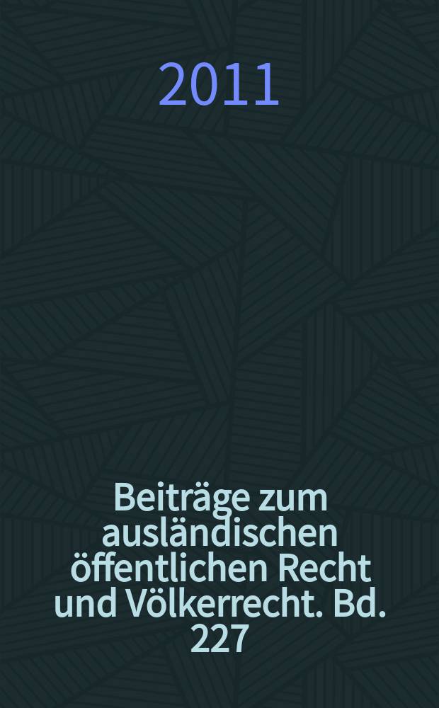 Beiträge zum ausländischen öffentlichen Recht und Völkerrecht. Bd. 227 : Das völkerrechtliche Verhältnis zwischen der EU und Russland im Energiesektor = Народно-правовое содержание документов между Россией и ЕС в области энергетики