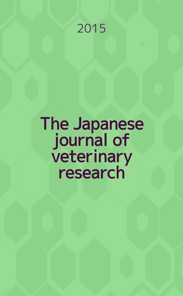The Japanese journal of veterinary research : Publ. quarterly by the Faculty of veterinary medicine, Hokkaido univ. Formerly Veterinary research Offic. publ. of Hokkaido univ. 2015 к vol.63, suppl. 1 : International symposium: Global approach to control of diseases and improvement of productivity in dairy cattle through the recent advance in nutritional, metabolic, immunological and genetic studies = Международный симпозиум по глобальному подходу контроля болезней и профилактики болезней крупного рогатого скота через питание обмен веществ иммунологию и гентические исследования