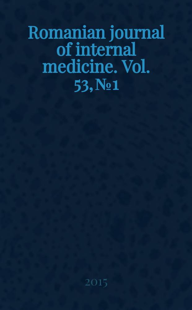 Romanian journal of internal medicine. Vol. 53, № 1