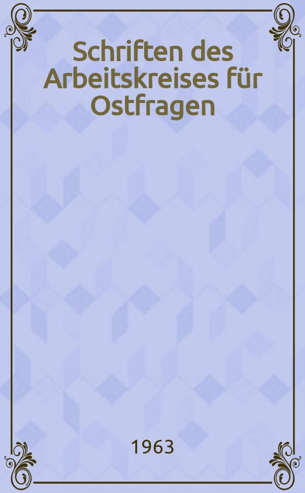 Schriften des Arbeitskreises für Ostfragen = Труды рабочей группы по восточному вопросу