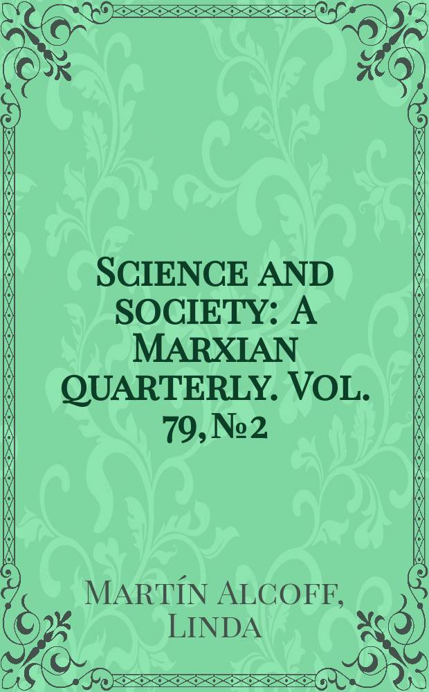 Science and society : A Marxian quarterly. Vol. 79, № 2 : Red on black = Красное на черном. Столкновения марксизма с анархизмом