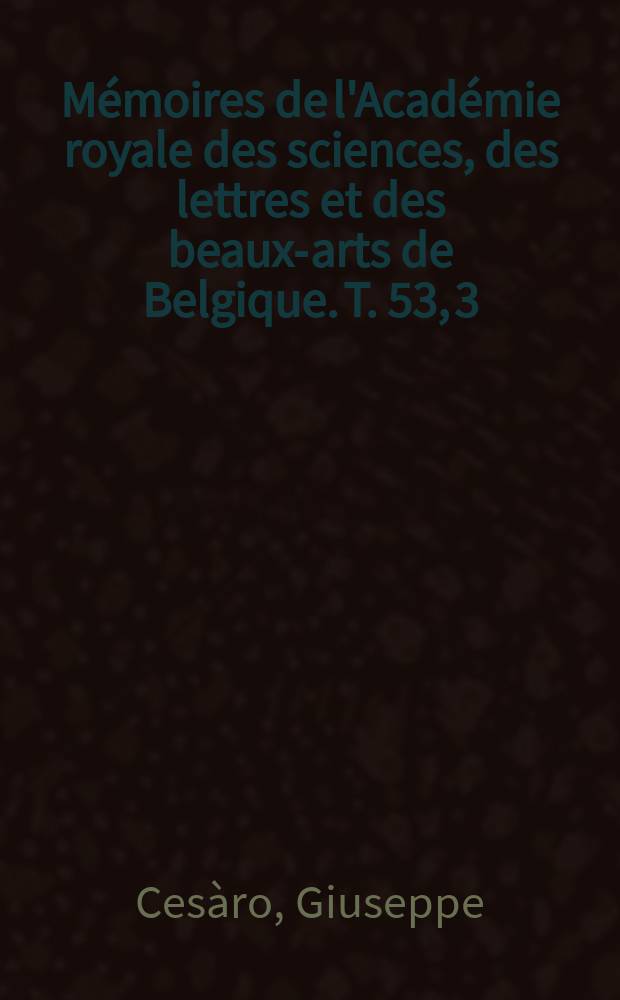 Mémoires de l'Académie royale des sciences, des lettres et des beaux-arts de Belgique. T. 53, 3 : Des polyèdres superposables a leur image