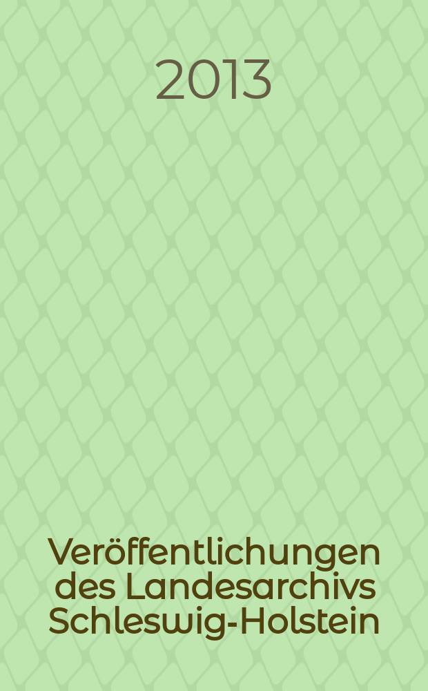 Ver&ouml;ffentlichungen des Landesarchivs Schleswig-Holstein = Публикации Национального архива Шлезвиг-Гольштейна