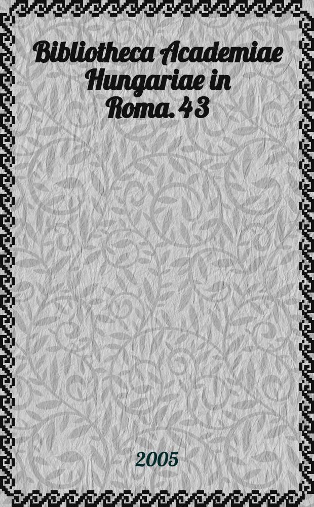 Bibliotheca Academiae Hungariae in Roma. 4 [3] : Litterae missionariorum de Hungaria et Transilvania (1572-1717) = Письма миссионеров Венгрии и Трансильвании (1572-1717)