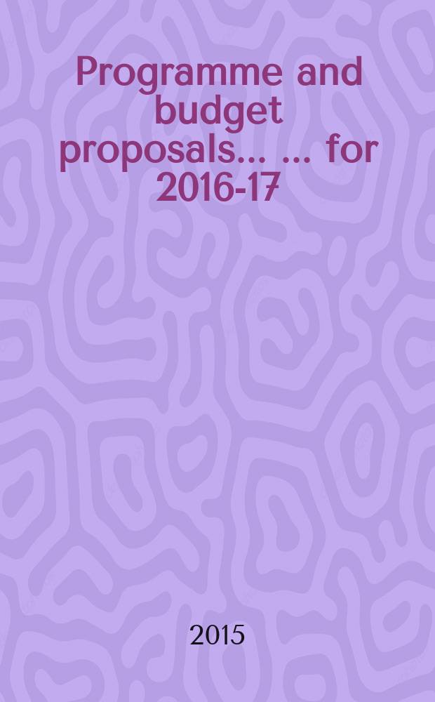 Programme and budget proposals ... ... for 2016-17 : ... for 2016-17