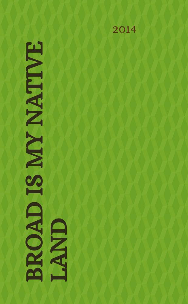 Broad is my native land : repertoires and regimes of migration in Russia's twentieth century = Широка страна моя родная: репертуары и режимы миграции в России двадцатого века