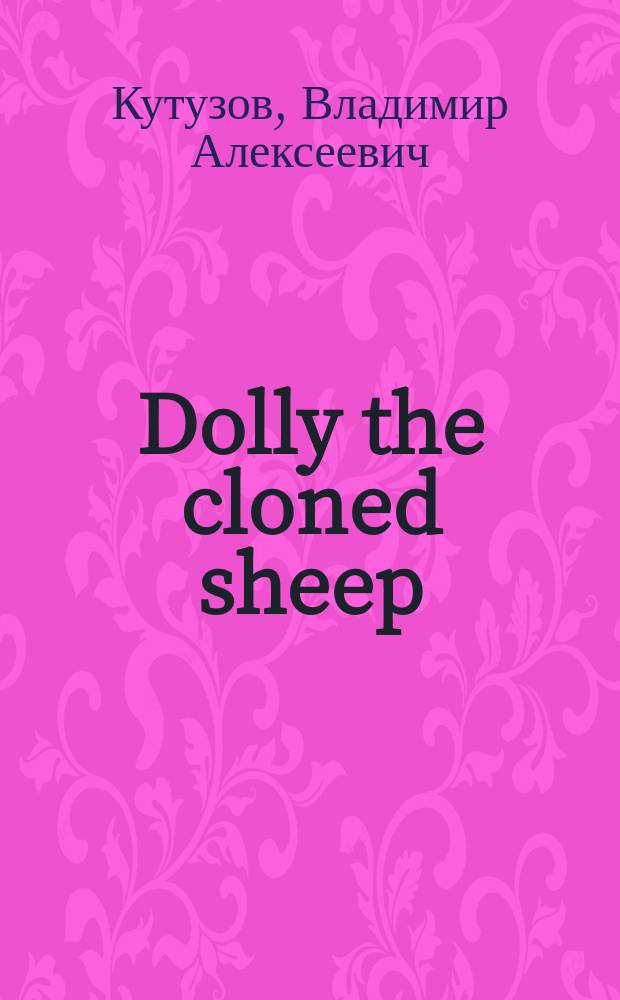 Dolly the cloned sheep : стихи