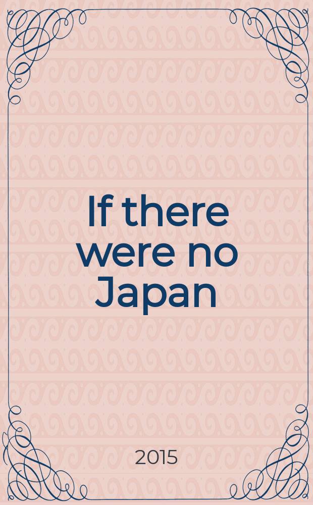 If there were no Japan : a cultural memoir = Если бы не было Японии