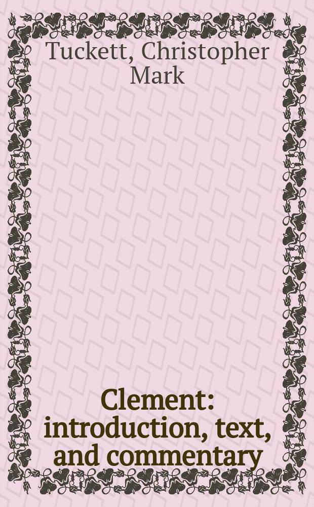 2 Clement : introduction, text, and commentary = Климент 2