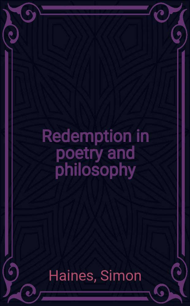 Redemption in poetry and philosophy : Wordsworth, Kant, and the making of the post-Christian imagination = Искупление в поэзии и философии