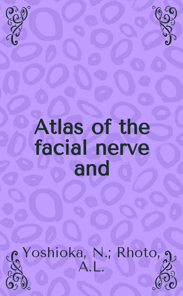 Atlas of the facial nerve and