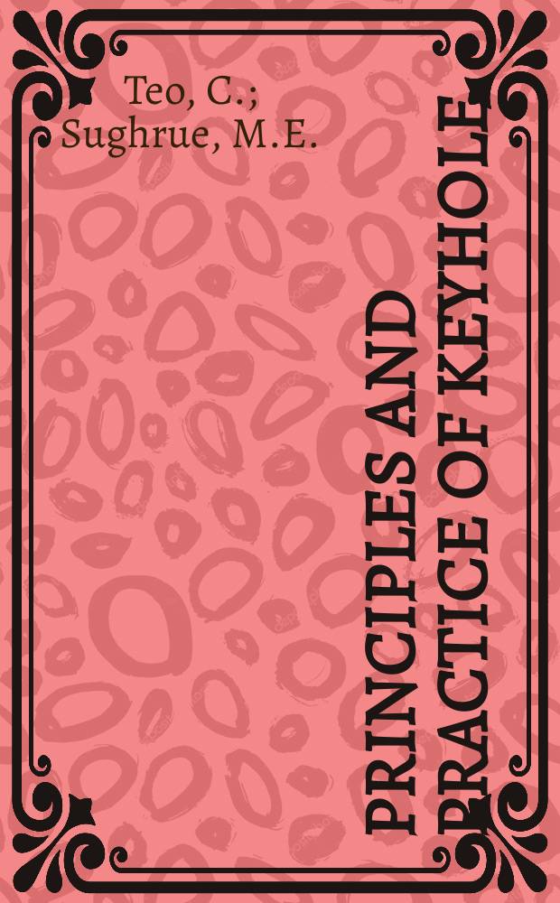Principles and practice of keyhole