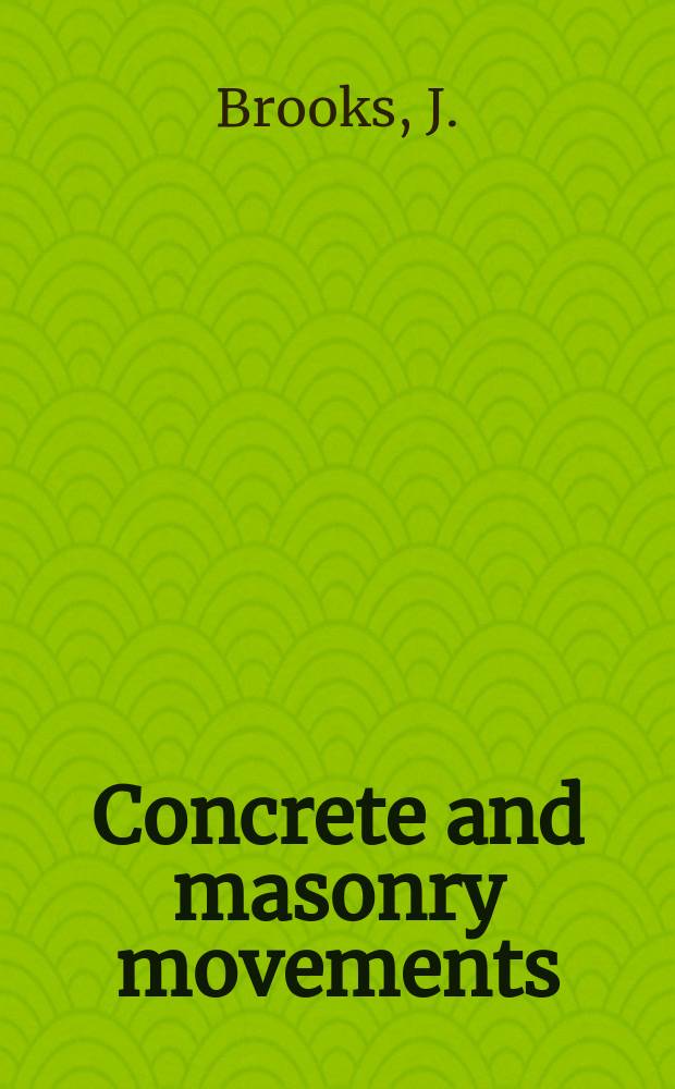 Concrete and masonry movements