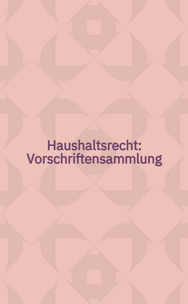 Haushaltsrecht : Vorschriftensammlung = Бюджетное право