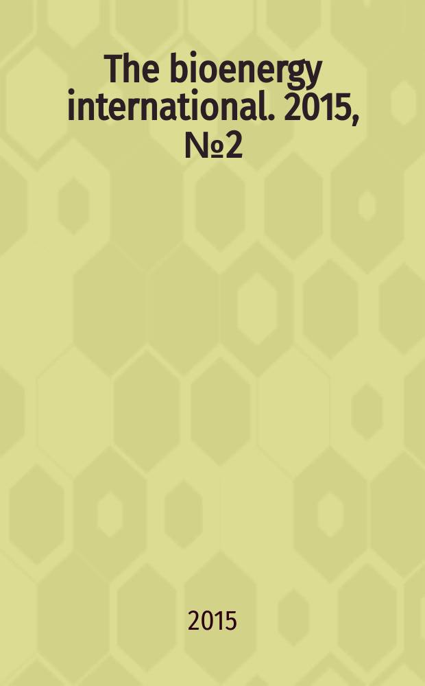The bioenergy international. 2015, № 2 (35)
