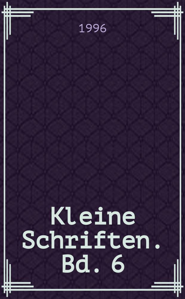 Kleine Schriften. Bd. 6 = Гностицизм и Манихейство