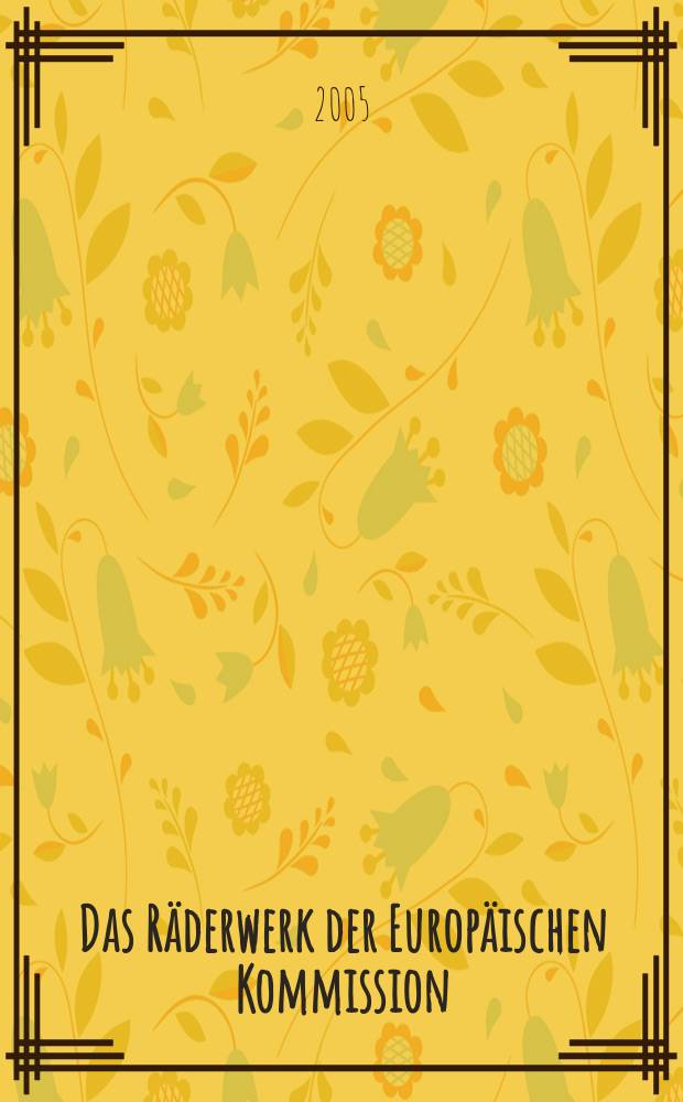 Das R&auml;derwerk der Europ&auml;ischen Kommission = Механизмы Европейской комиссии