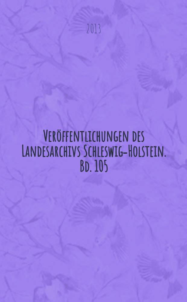 Ver&ouml;ffentlichungen des Landesarchivs Schleswig-Holstein. Bd. 105 : Prinz Heinrich von Preussen = Принц Генрих Прусский