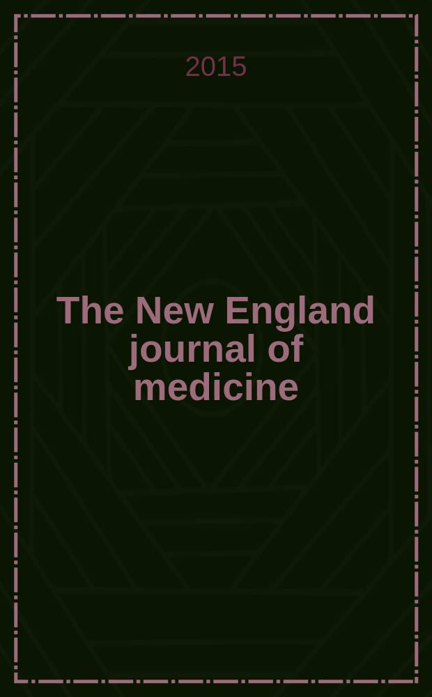 The New England journal of medicine : Formerly the Boston medical a. surgical journal. Vol. 372, № 16