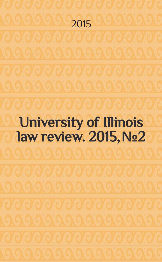 University of Illinois law review. 2015, № 2