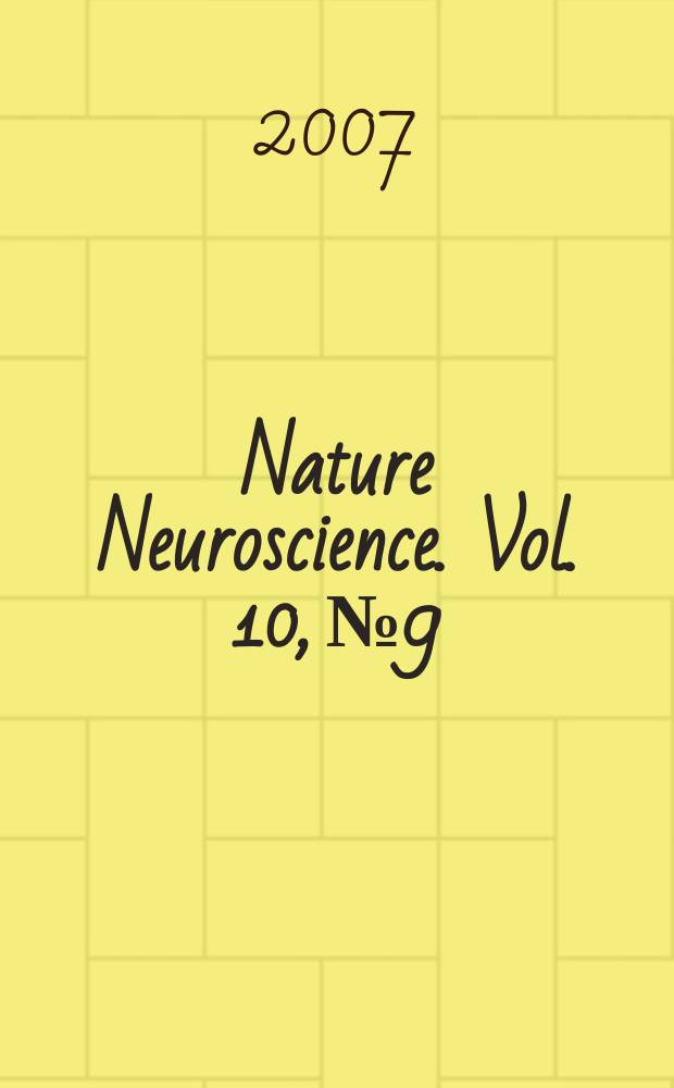 Nature Neuroscience. Vol. 10, № 9