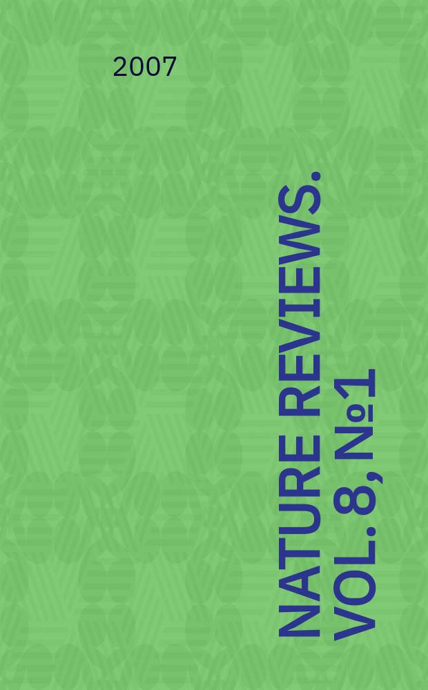 Nature reviews. Vol. 8, № 1