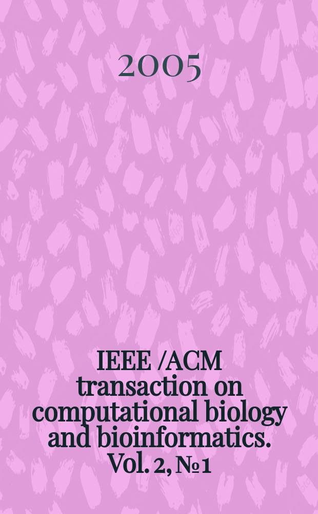 IEEE /ACM transaction on computational biology and bioinformatics. Vol. 2, № 1