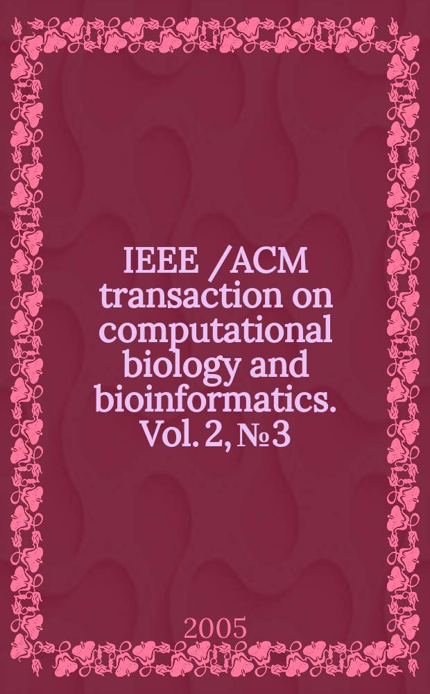 IEEE /ACM transaction on computational biology and bioinformatics. Vol. 2, № 3