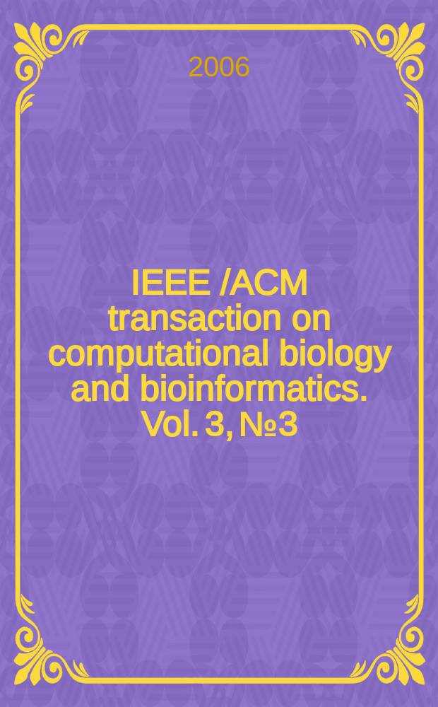 IEEE /ACM transaction on computational biology and bioinformatics. Vol. 3, № 3