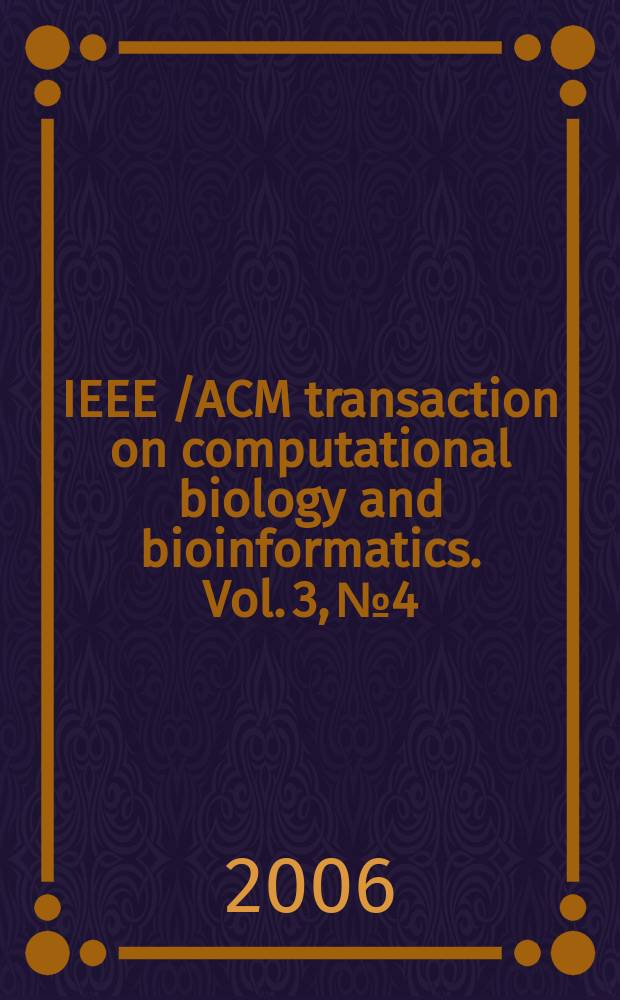 IEEE /ACM transaction on computational biology and bioinformatics. Vol. 3, № 4