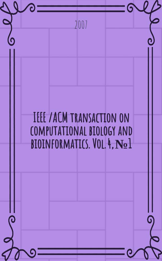 IEEE /ACM transaction on computational biology and bioinformatics. Vol. 4, № 1