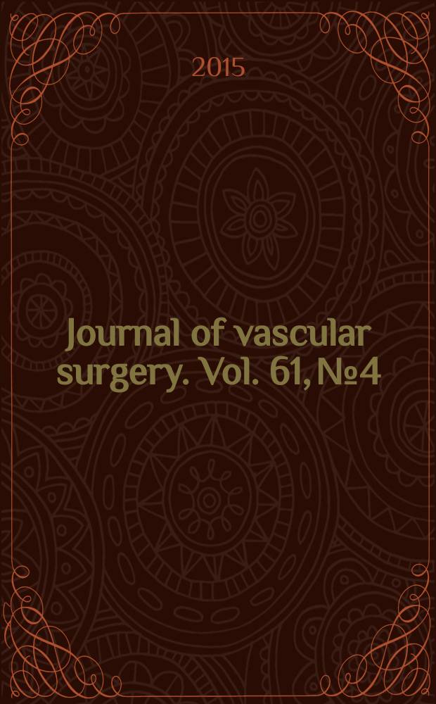 Journal of vascular surgery. Vol. 61, № 4