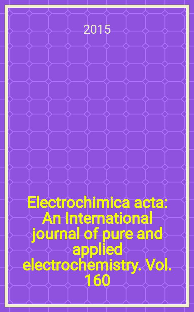 Electrochimica acta : An International journal of pure and applied electrochemistry. Vol. 160