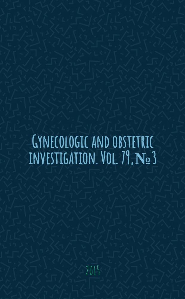 Gynecologic and obstetric investigation. Vol. 79, № 3