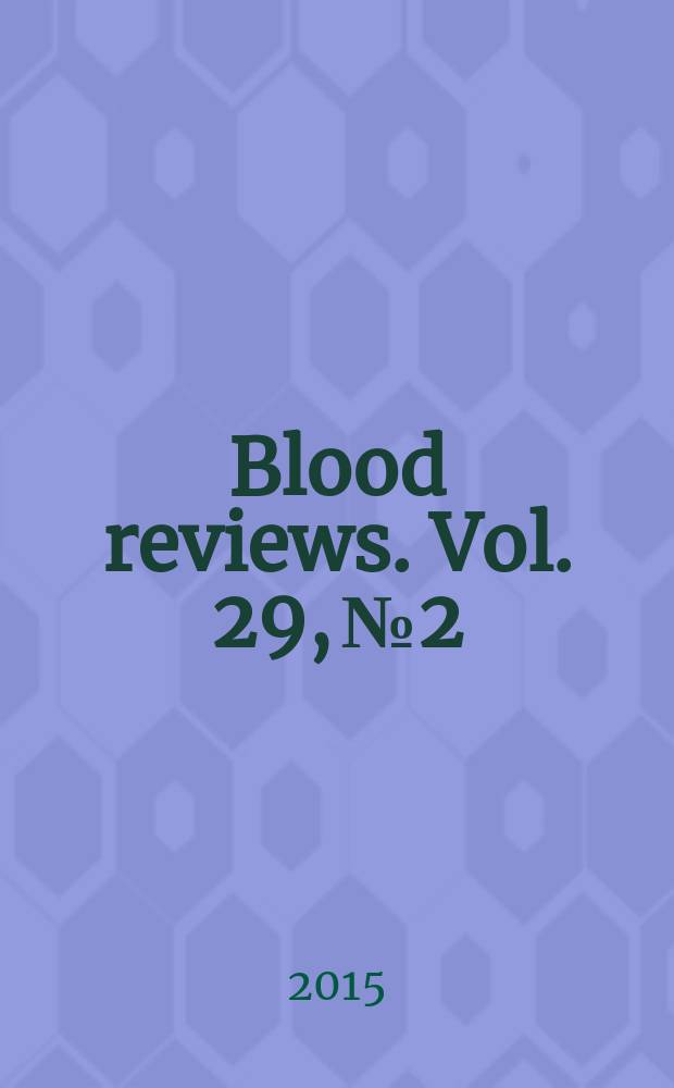 Blood reviews. Vol. 29, № 2