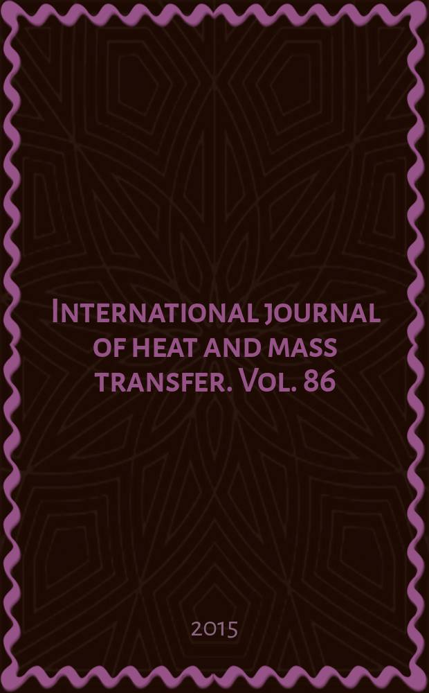 International journal of heat and mass transfer. Vol. 86