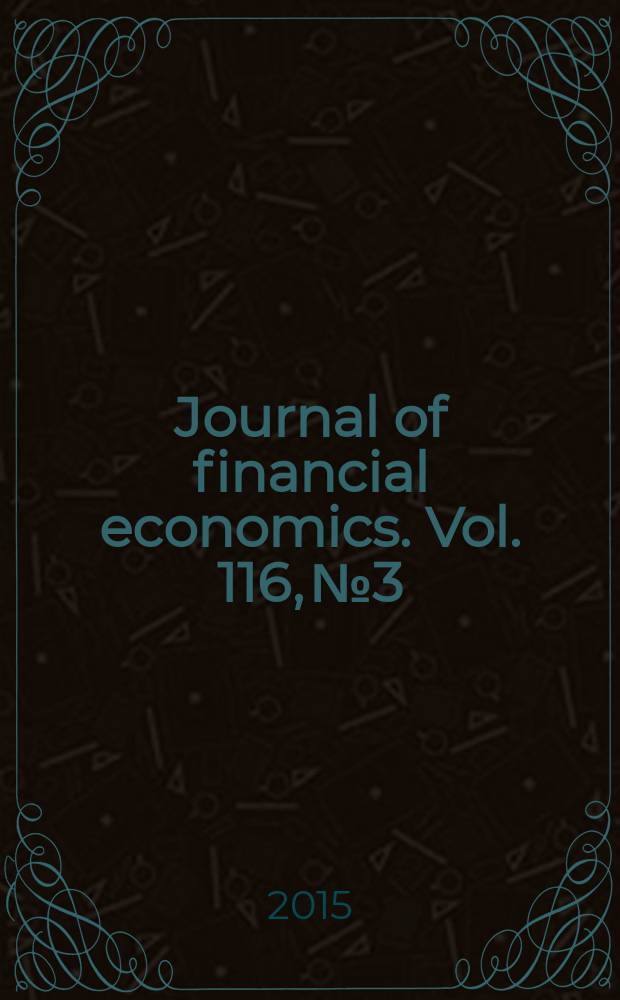 Journal of financial economics. Vol. 116, № 3