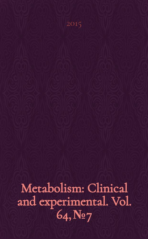 Metabolism : Clinical and experimental. Vol. 64, № 7