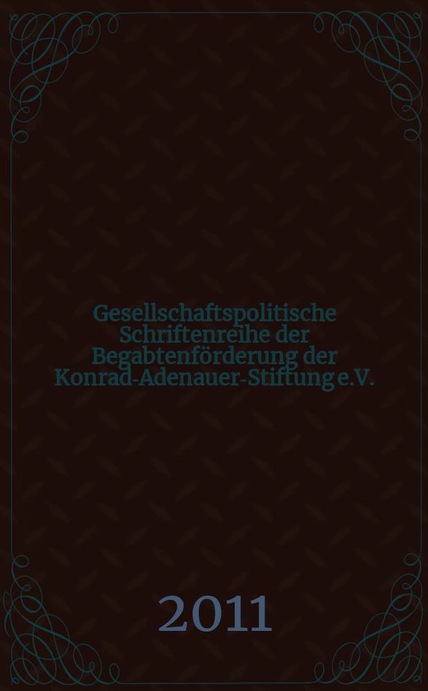 Gesellschaftspolitische Schriftenreihe der Begabtenförderung der Konrad-Adenauer-Stiftung e.V. = Серия социально-экономический записок фонда Конрада Аденауэра