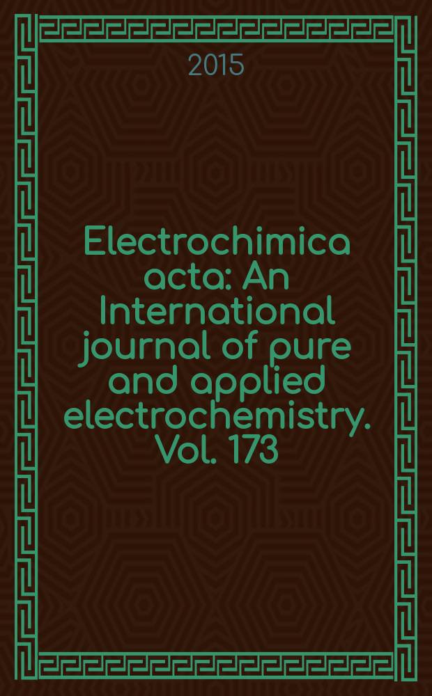 Electrochimica acta : An International journal of pure and applied electrochemistry. Vol. 173