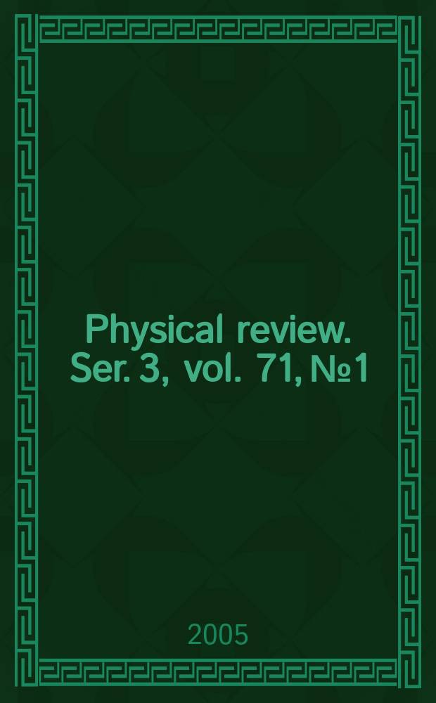 Physical review. Ser. 3, vol. 71, № 1