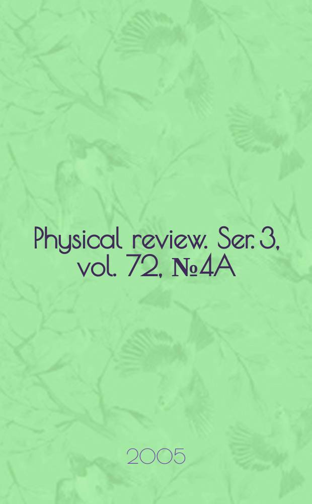 Physical review. Ser. 3, vol. 72, № 4A