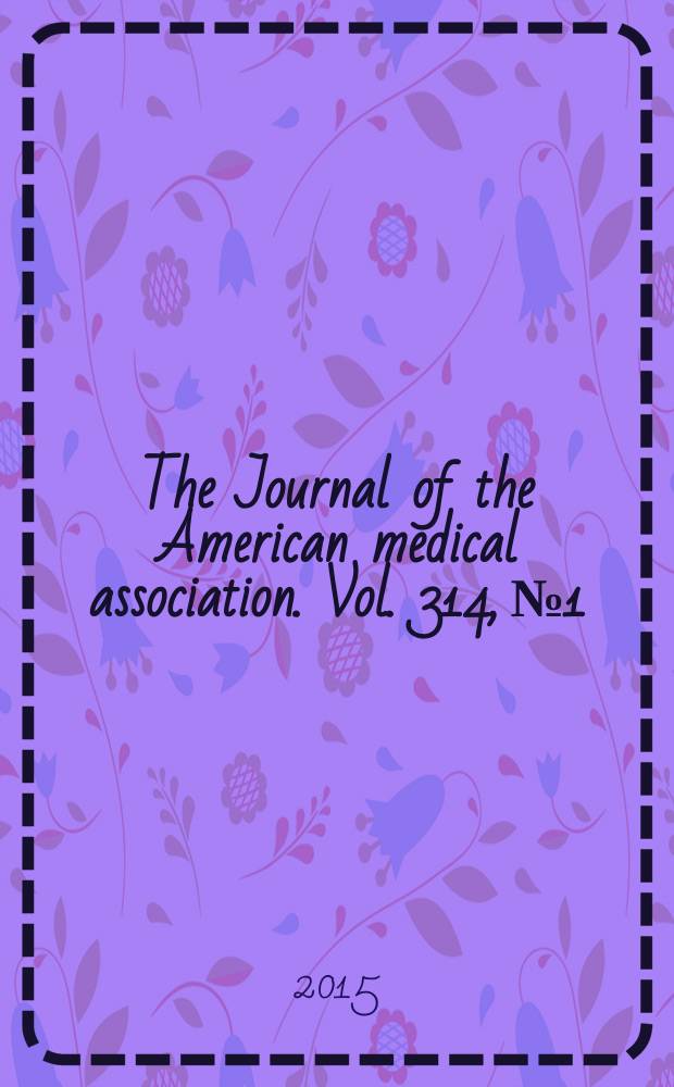 The Journal of the American medical association. Vol. 314, № 1