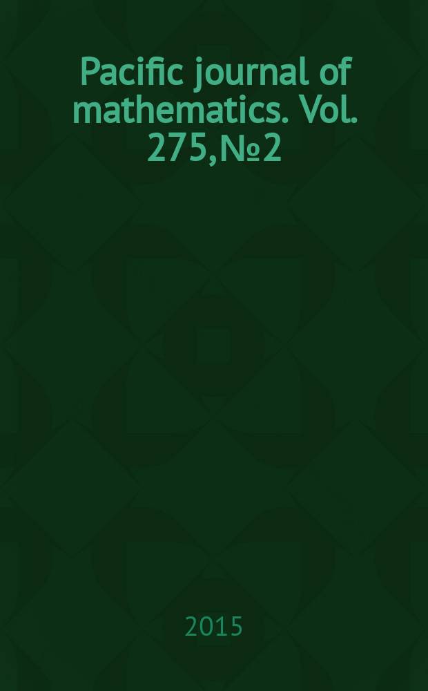 Pacific journal of mathematics. Vol. 275, № 2
