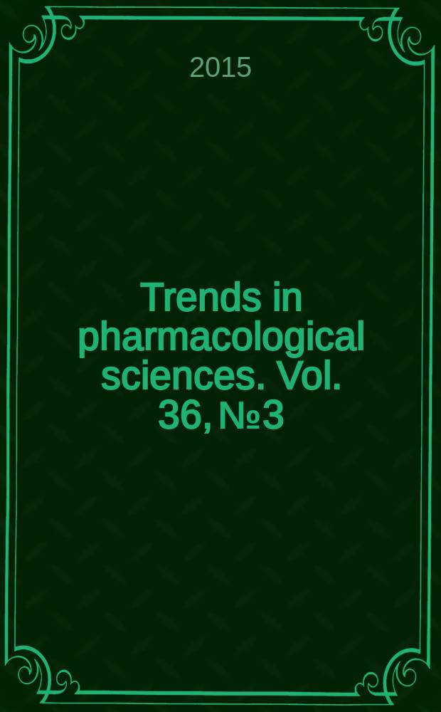 Trends in pharmacological sciences. Vol. 36, № 3