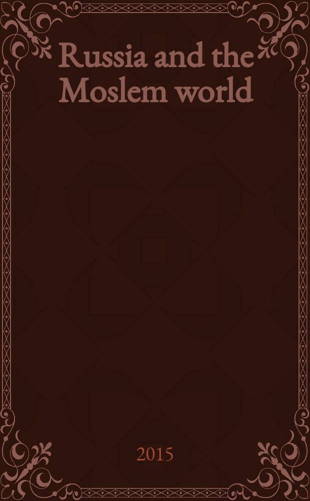 Russia and the Moslem world : Bull. of analytical a. ref. inform. 2015, №6(276)