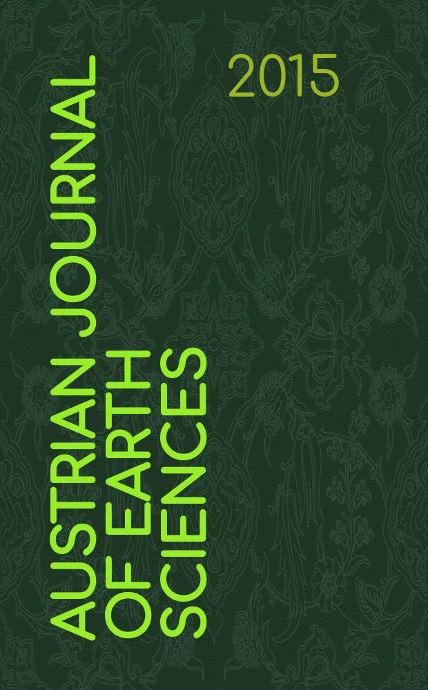 Austrian journal of earth sciences : An intern. journal of the Austr. geol. soc. Vol. 108, № 1 : 11th Workshop on Alpine geological studies, 1st Emile Argand conference on Alpine geology, [held from September 9th to September 12th 2013 in Schladming (Austria)]